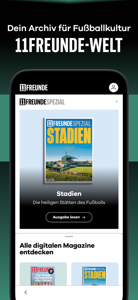 11FREUNDE - News & Liveticker - 축구 문화 매거진의 디지털 아카이브와 경기장 특별판을 보여주는 11FREUNDE 앱 인터페이스