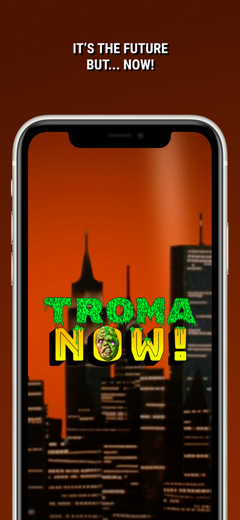 Troma NOW! - Troma NOW app splash screen featuring a slime covered logo over an orange cityscape