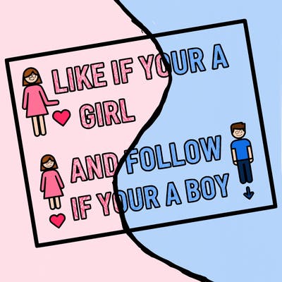 like if your a girl and follow if your a boy