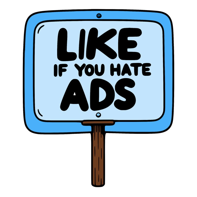 a sign that says like if you hate ads