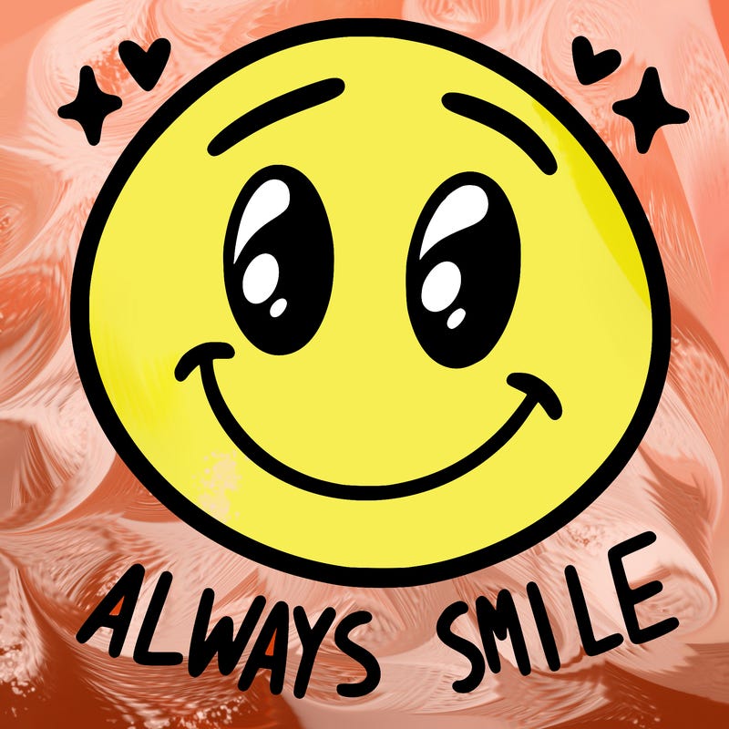 always smile