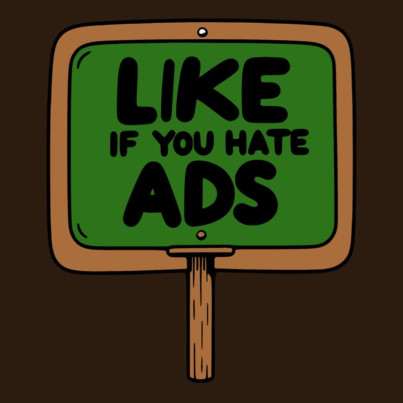 a sign that says like if you hate ads
