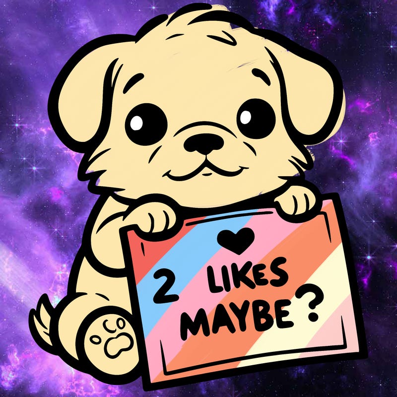 a puppy holding a sign that says 2 likes maybe?