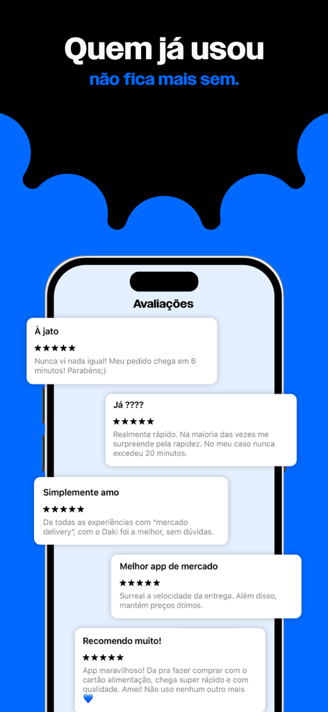 Daki | Mercado em 15 minutos - Screenshot of Daki app displaying positive five star user reviews on an iPhone screen