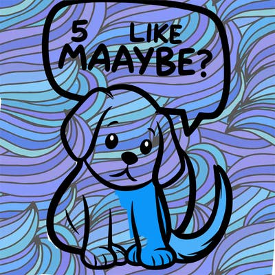 a puppy that says 5 like maybe