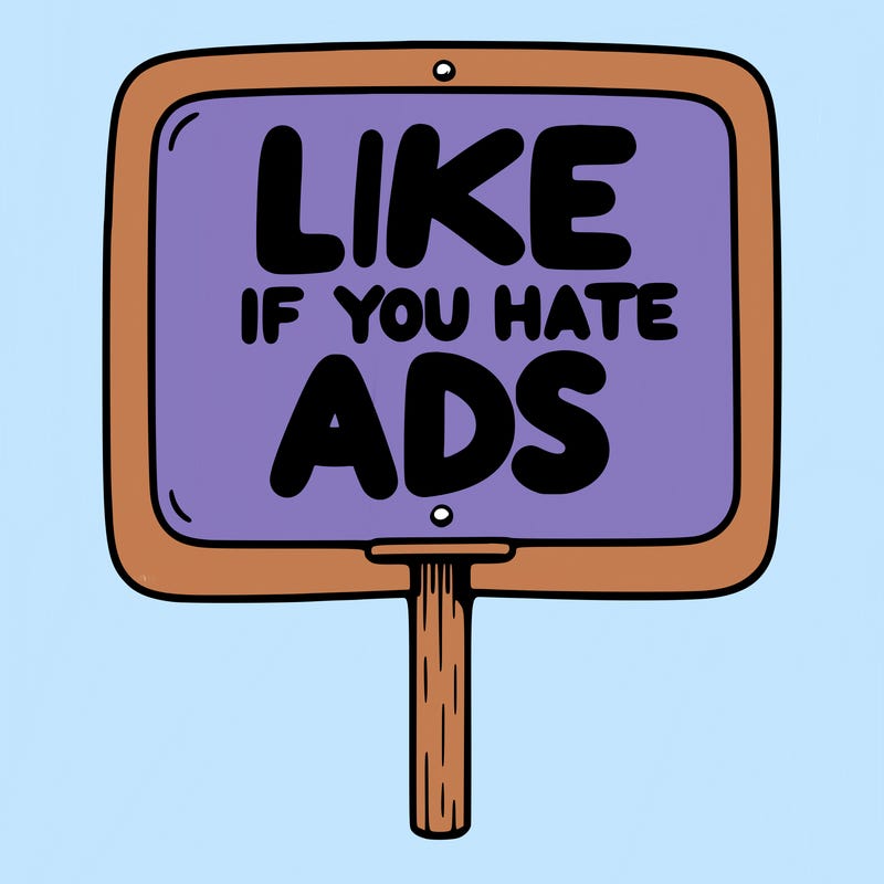 a sign that says like if you hate ads