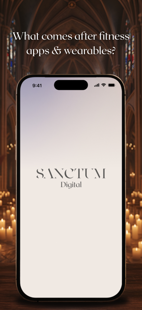 SANCTUM: Mind-Body Workout - A smartphone screen displaying the Sanctum Digital logo set against a serene candlelit cathedral background with the text What comes after fitness apps and wearables.