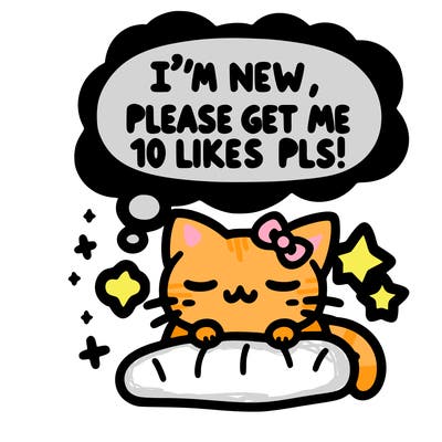 kitty taking a nap dream talking and saying "i'm new, please get me at least 10 likes pls!!"