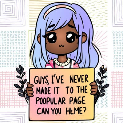 a girl holding up a sign that says, guys, i’ve never made it to the popular page, can you help me?