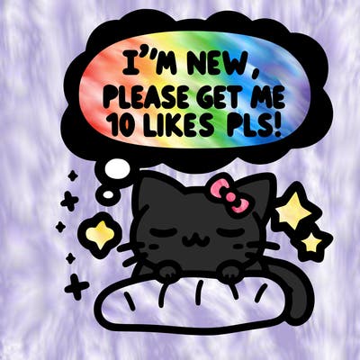 kitty taking a nap dream talking and saying "i'm new, please get me at least 10 likes pls!!"