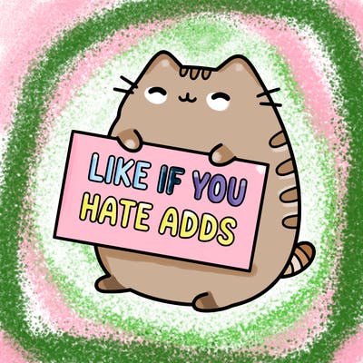 a kawii pusheen cat holding a sign that says like if you hate adds