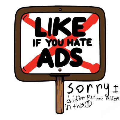 a sign that says like if you hate ads