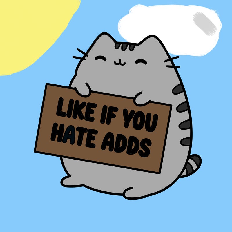 a kawii pusheen cat holding a sign that says like if you hate adds