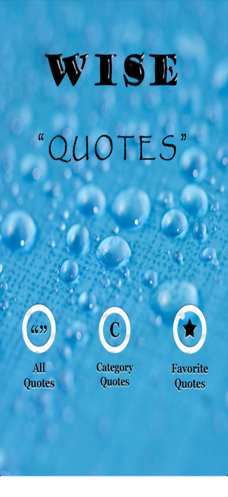 Wise Quotes Global Edition App Home-Bildschirm mit Schaltflächen für alle Zitate, Kategorie-Zitate und Lieblingszitate vor einem blauen Wassertropfen-Hintergrund