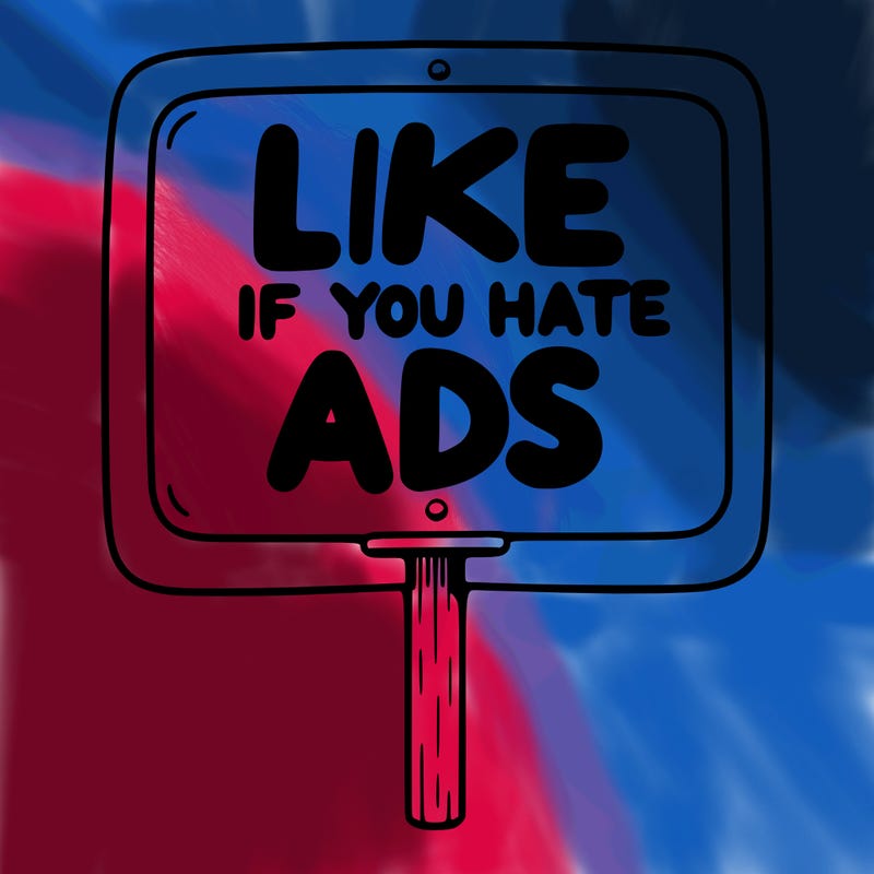 a sign that says like if you hate ads