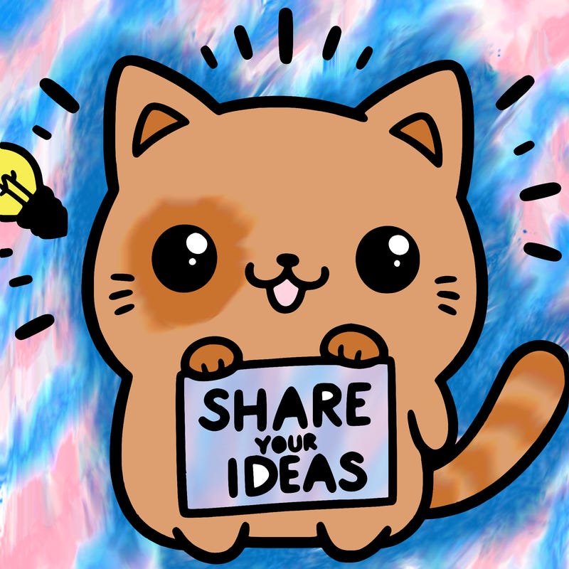 a cute cat saying share your ideas