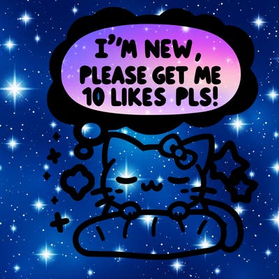 kitty taking a nap dream talking and saying "i'm new, please get me at least 10 likes pls!!"