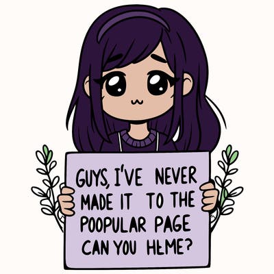 a girl holding up a sign that says, guys, i’ve never made it to the popular page, can you help me?