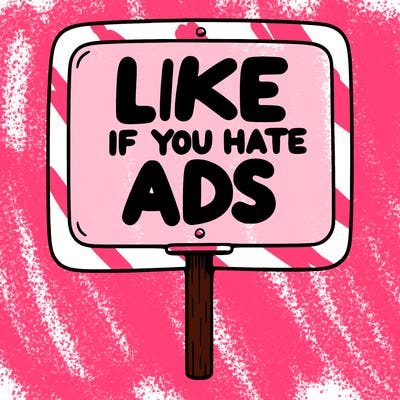a sign that says like if you hate ads