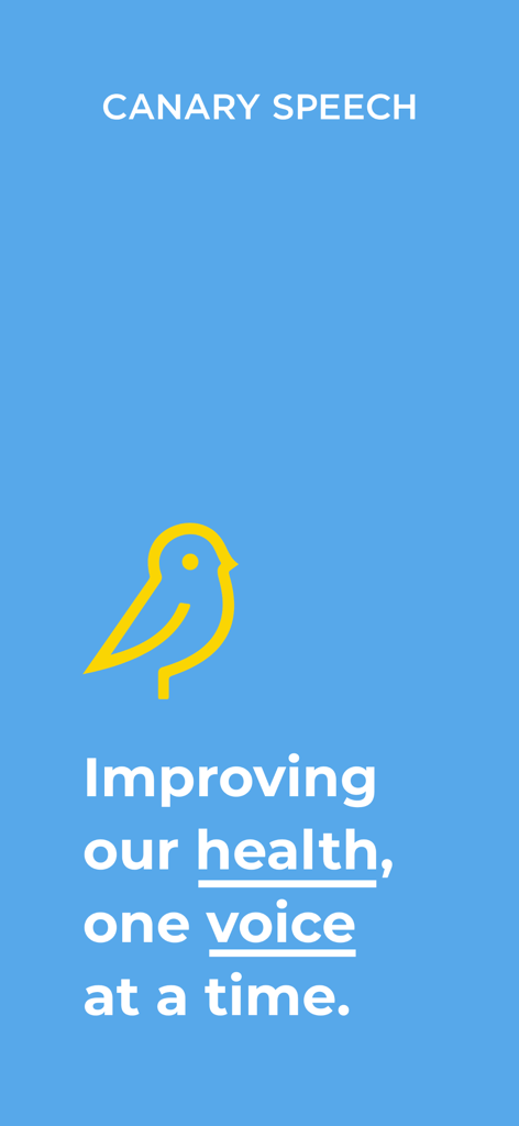 Canary Speech - Canary Speech app splash screen featuring a yellow bird logo and the slogan improving our health one voice at a time