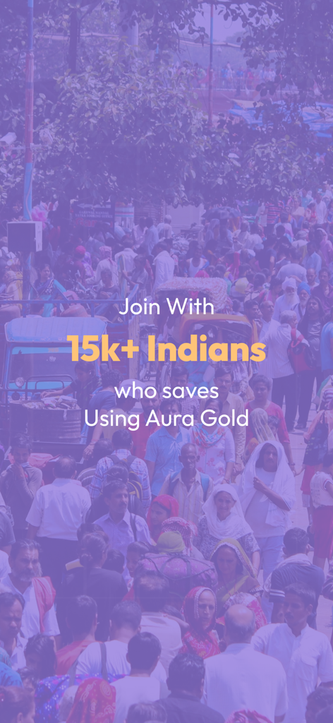 Aura - India's Gold Saving App - Écran promotionnel pour l'application Aura Gold avec un texte indiquant que plus de 15 000 Indiens épargnent grâce à la plateforme