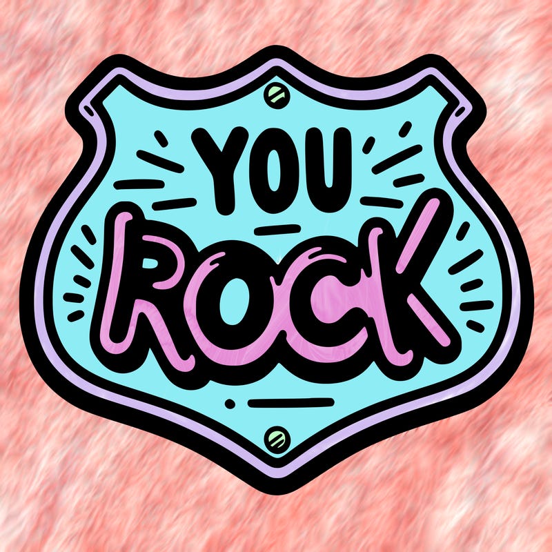sign saying you rock