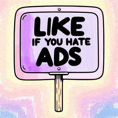 a sign that says like if you hate ads