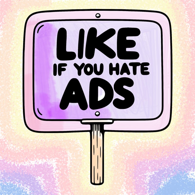a sign that says like if you hate ads