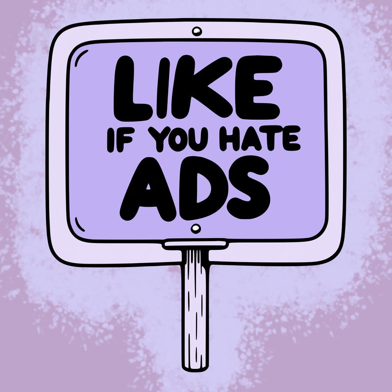 a sign that says like if you hate ads
