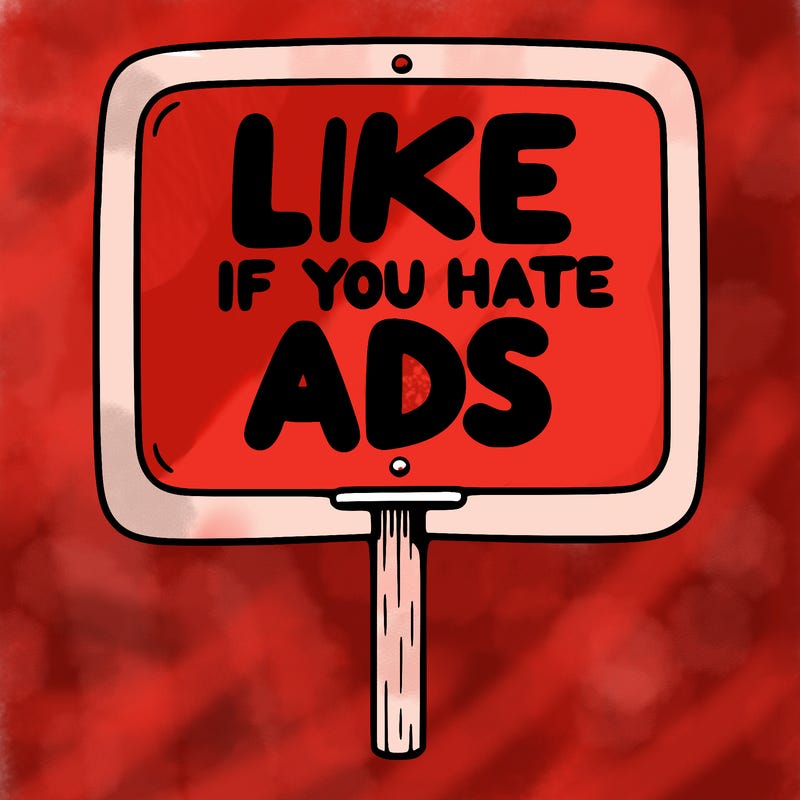a sign that says like if you hate ads