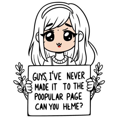 a girl holding up a sign that says, guys, i’ve never made it to the popular page, can you help me?