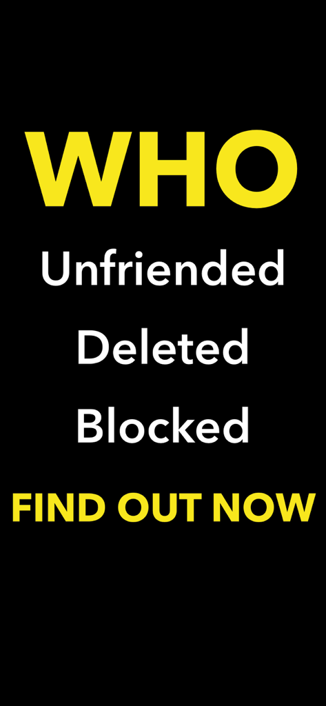 Text overlay on black background asking who unfriended deleted or blocked you find out now