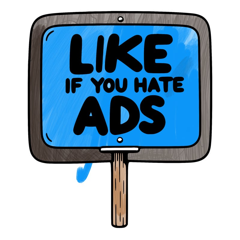 a sign that says like if you hate ads