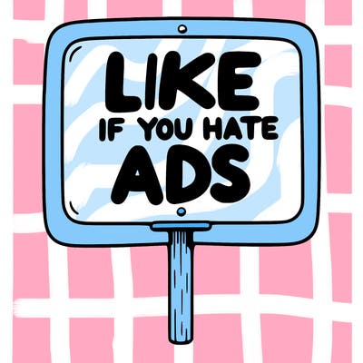 a sign that says like if you hate ads