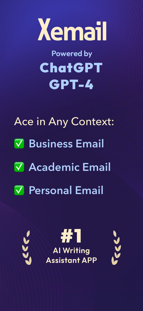 AI Email Generator: Xemail - Promoción de la aplicación Xemail AI Writing Assistant que presenta soporte para correos académicos de negocios y personales impulsado por ChatGPT GPT-4