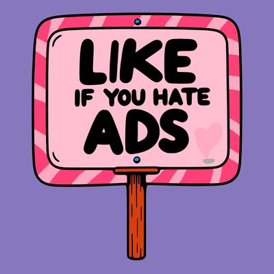 a sign that says like if you hate ads