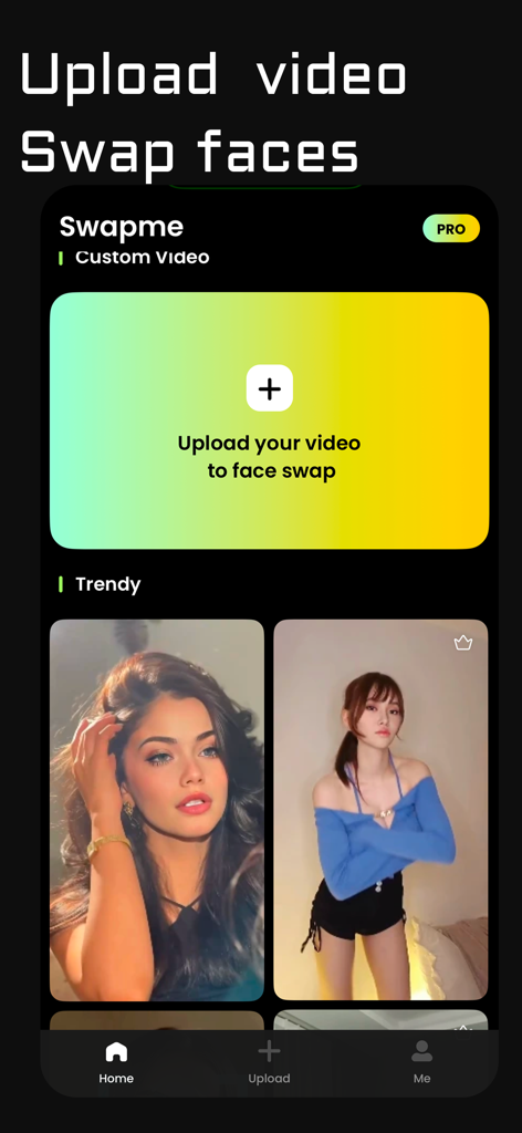 The SwapMe app interface displaying the option to upload custom videos and popular face swap templates