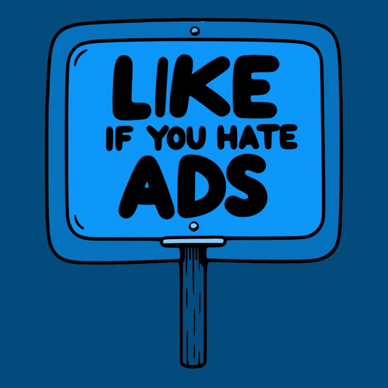 a sign that says like if you hate ads