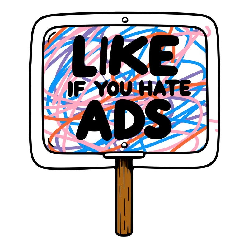 a sign that says like if you hate ads