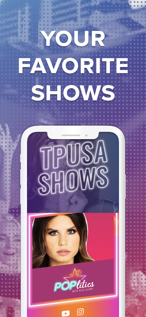 TPUSA mobile app interface highlighting favorite shows including POPlitics with Alex Clark