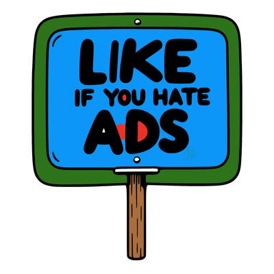 a sign that says like if you hate ads