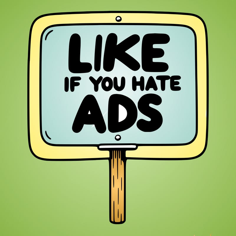 a sign that says like if you hate ads