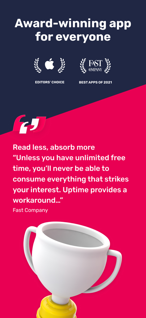 Uptime: Get smarter, stand out - Uptime award winning app display with Apple Editors Choice and Fast Company Best Apps badges