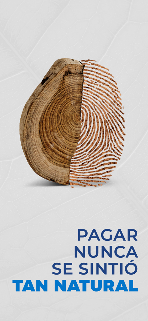 Gráfico que muestra una huella dactilar fusionada con anillos de árbol y texto en español que dice que pagar nunca se sintió tan natural.