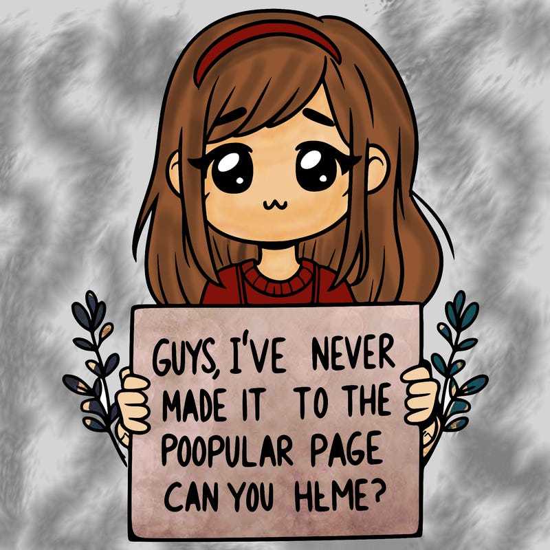 a girl holding up a sign that says, guys, i’ve never made it to the popular page, can you help me?