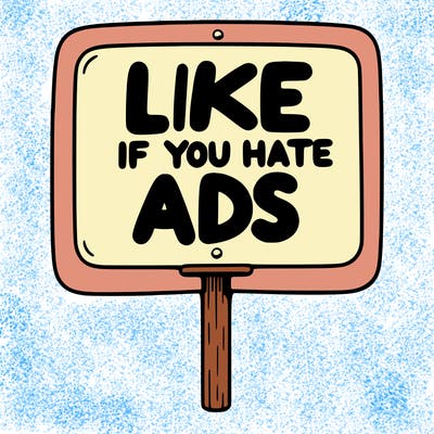 a sign that says like if you hate ads