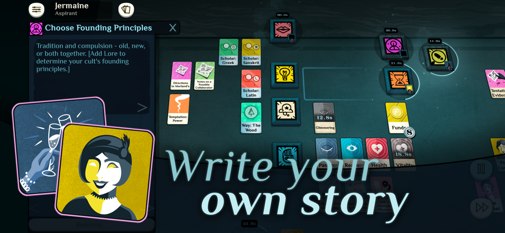 Cultist Simulator card-based gameplay interface with a prompt to choose founding principles and the text Write your own story.