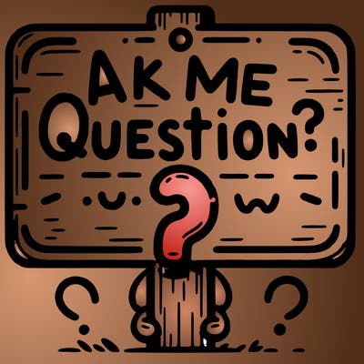 ask me questions sign