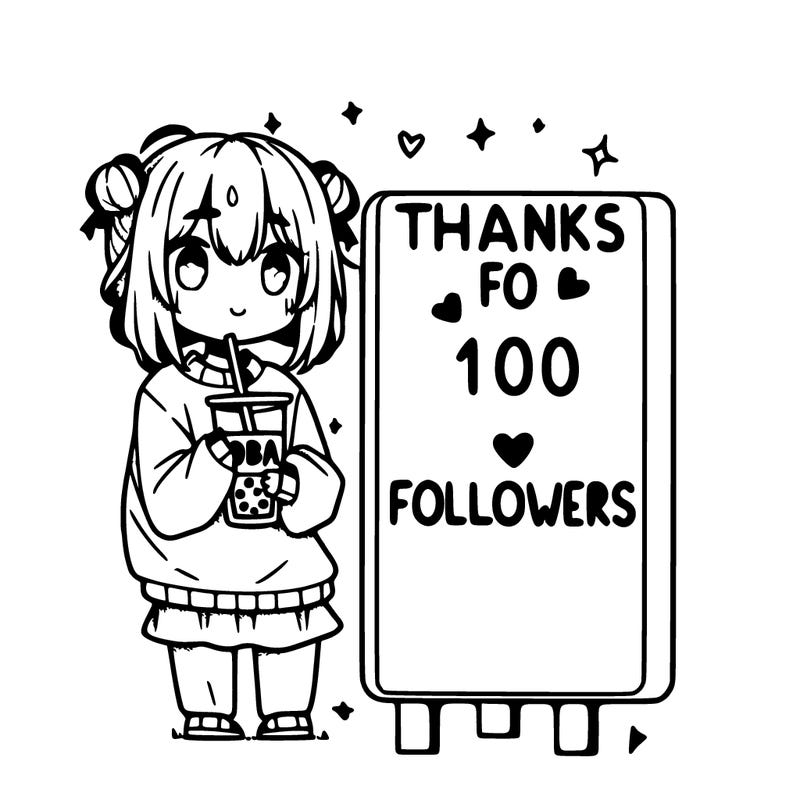 anime girl in an oversized sweatshirt holding boba next to a sign that says “thanks for 100 followers”
