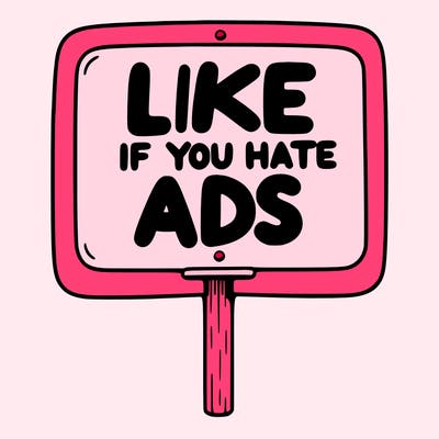 a sign that says like if you hate ads